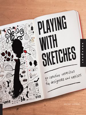 cover image of Playing with Sketches: 50 Creative Exercises for Designers and Artists
